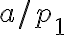 a/p_1